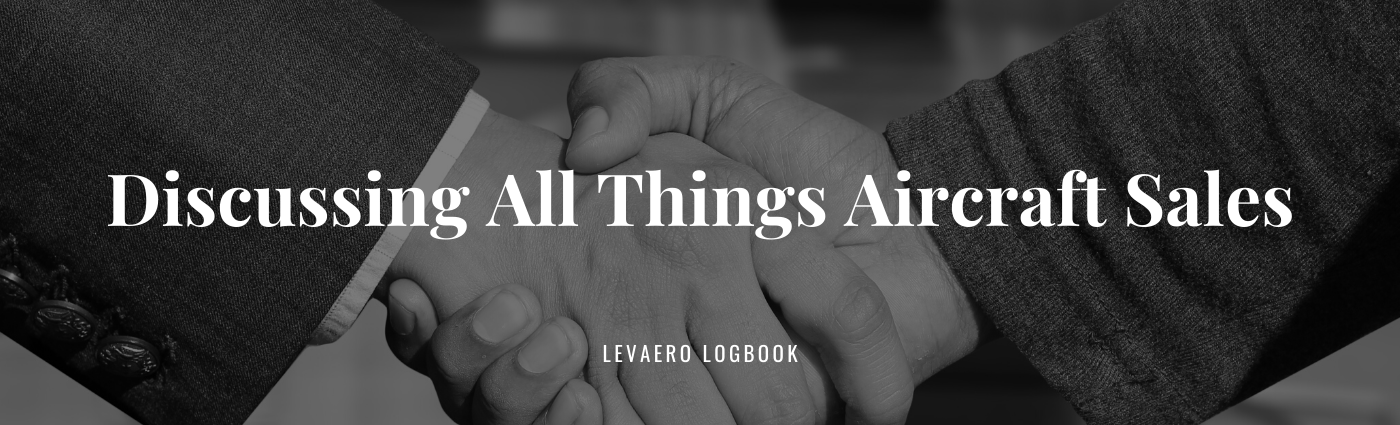Levaero Logbook - Discussing All Things Aircraft Sales